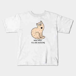 MEW MEW! YOU ARE AWESOME/ Cute Kitty Cat Speaks Kids T-Shirt